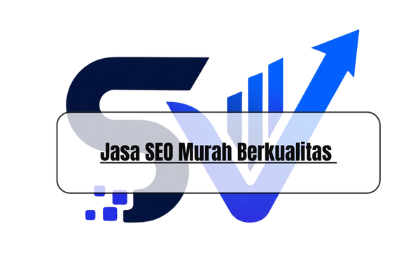 Jasa SEO Murah Berkualitas